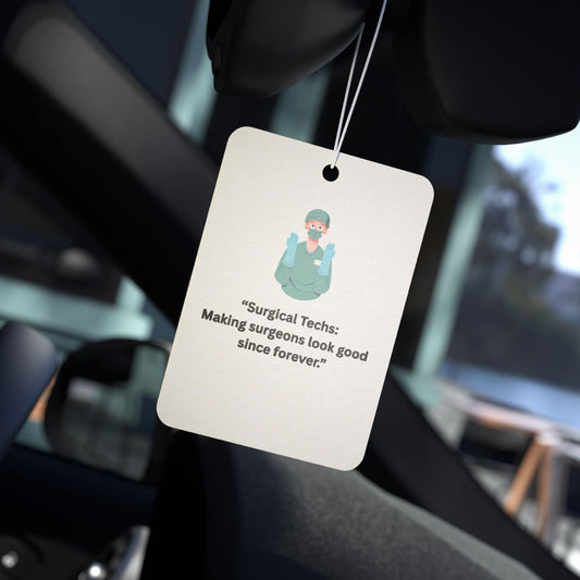 Car Air Freshener for Surgical Technologist