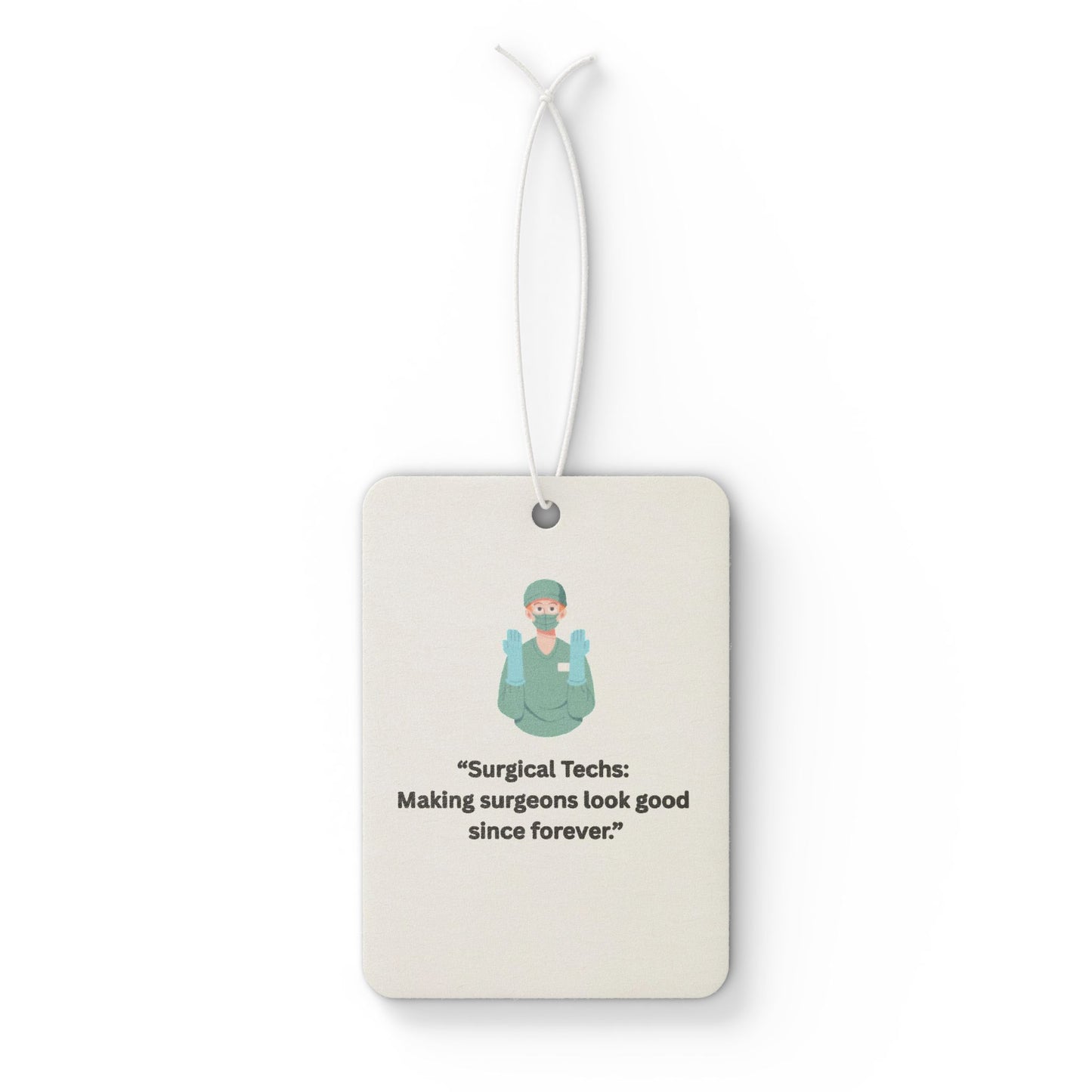 Car Air Freshener for Surgical Technologist