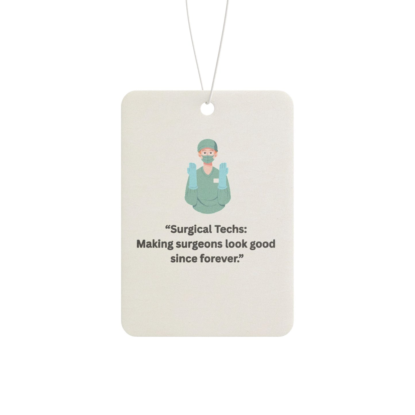 Car Air Freshener for Surgical Technologist