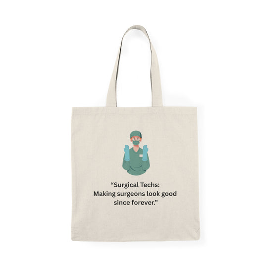 Natural Tote Bag for Surgical Techs, Surgical Tech Week Gift, Funny Surgeon Tote, Healthcare Appreciation Bag, Eco-Friendly Tote