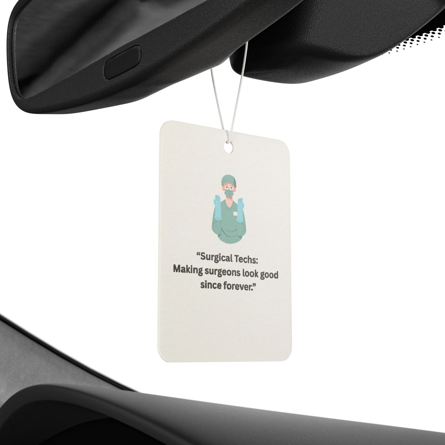 Car Air Freshener for Surgical Technologist