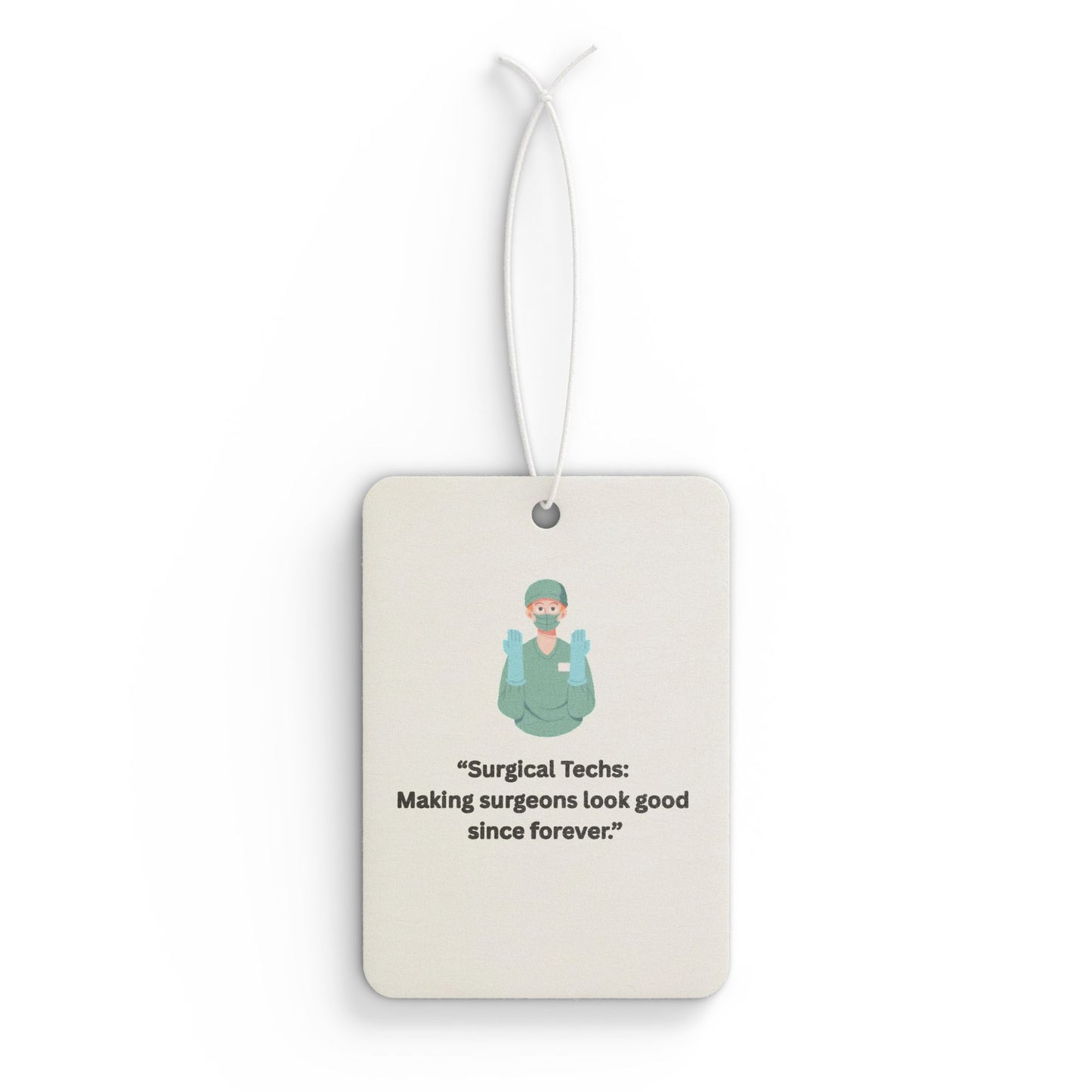Car Air Freshener for Surgical Technologist