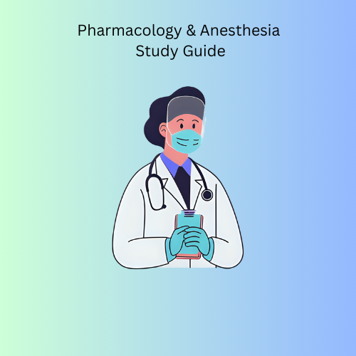 Pharmacology & anesthesia Study guide